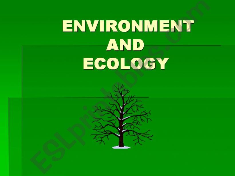 Environment and Ecology powerpoint