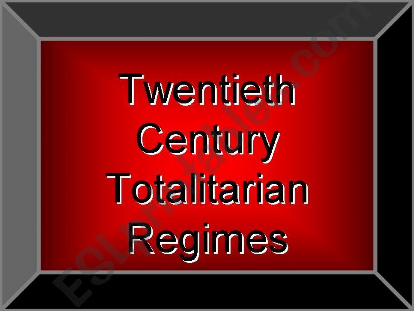 20TH CENTURY TOTALITARIAN REGIMES