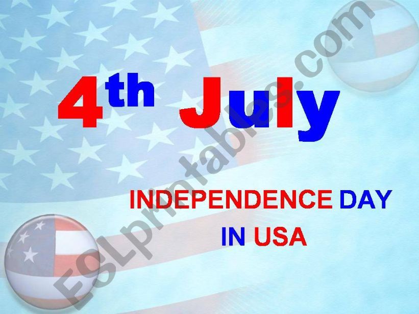 4th July - American Independence Day