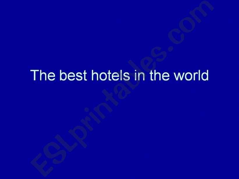 The best hotels in the world powerpoint