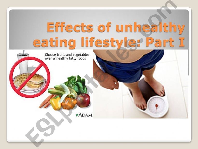 Effects on unhealthy lifesyle - Part I