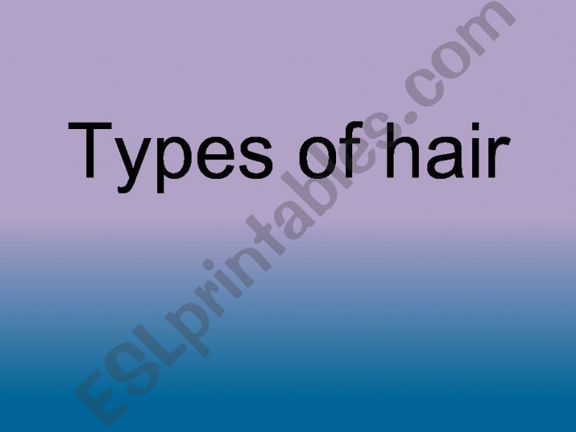 types of hair powerpoint