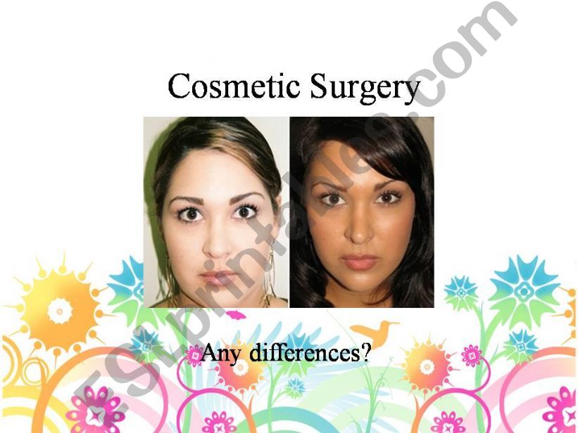 Cosmetic Surgery Part II: Introducing different kinds of cosmetic surgery 