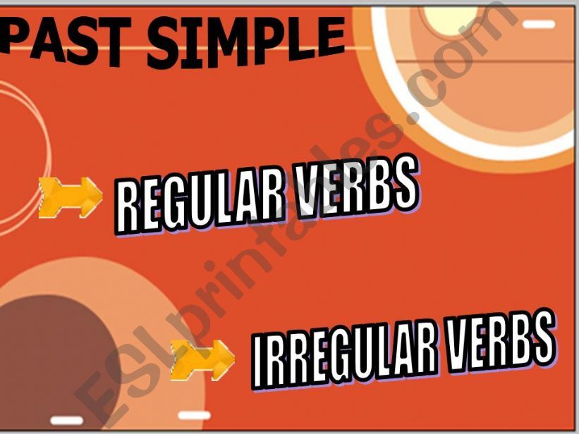 PAST SIMPLE-REGULAR AND IRREGULAR VEBRS