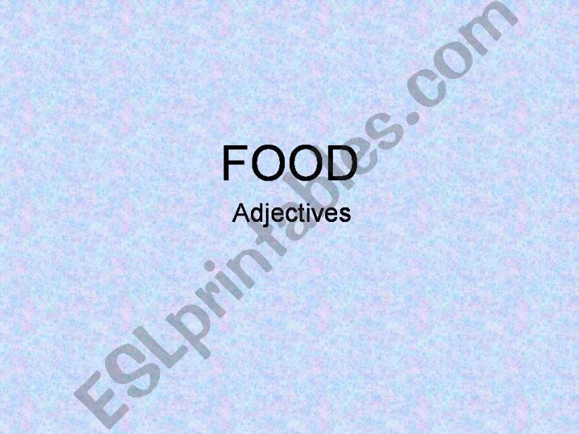 Food adjectives powerpoint