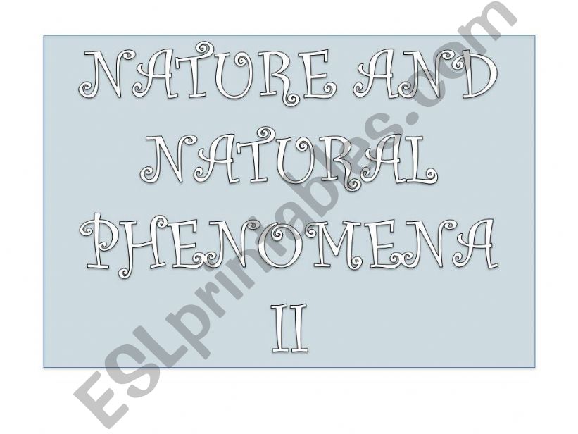 Nature and Natural phenomena powerpoint