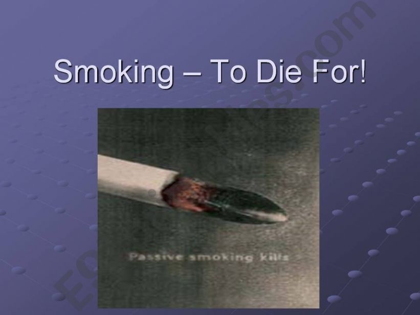 Smoking _ To Die For ! powerpoint