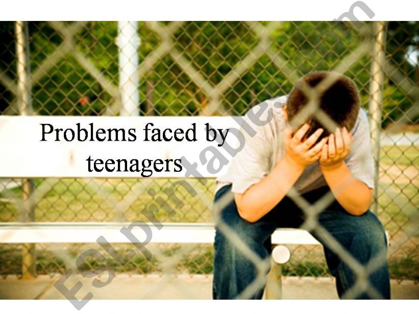 Problems faced by teenagers: with appealing pictures to illustrate the problems.