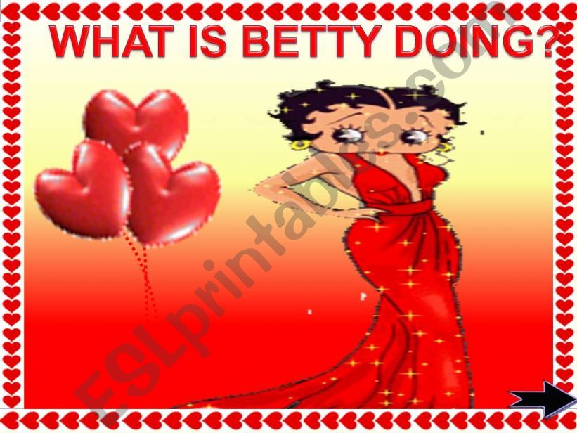 What is Betty doing? animated game (present continuous)