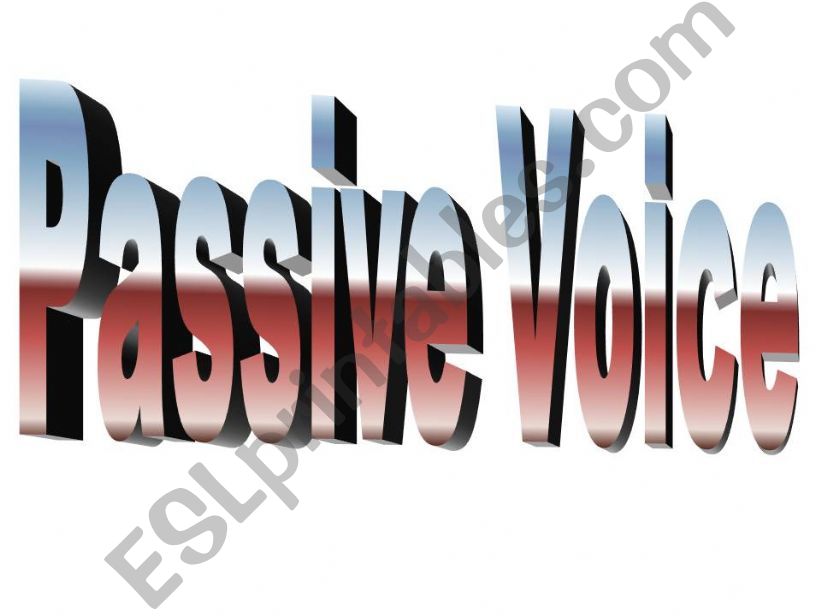Passive Voice (presentation and practice)