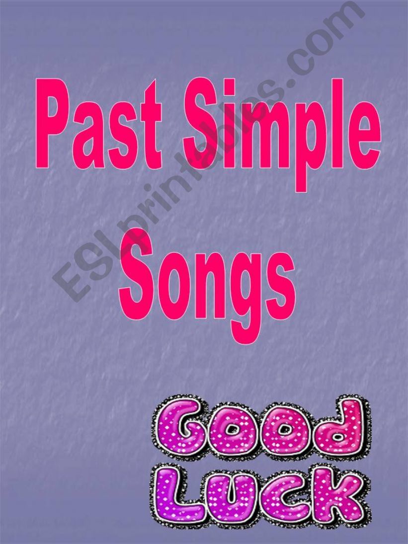 Past simple songs presentation