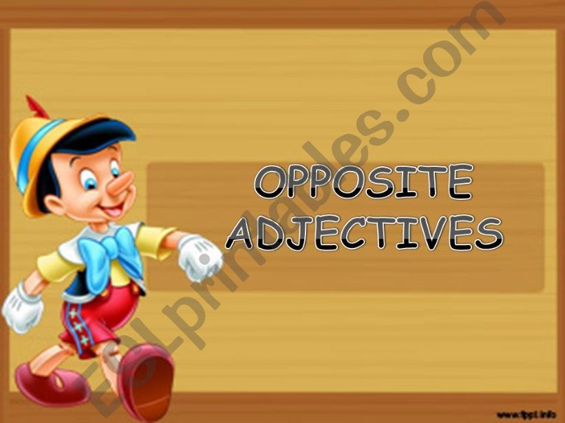 OPPOSITE ADJECTIVES powerpoint