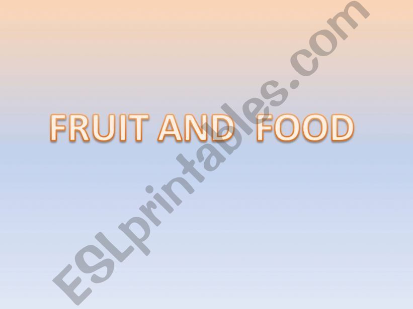 Fruit and food part 1 powerpoint