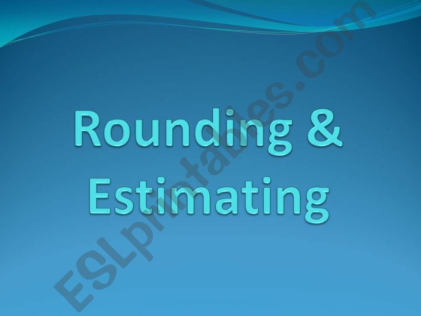 Rounding & Estimating powerpoint