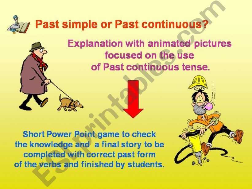 Explanation and game - Past simple/past continuous ( focused on the use of past continuous)