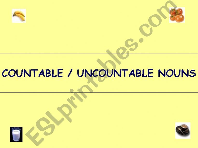 COUNTABLE / UNCOUNTABLE NOUNS powerpoint