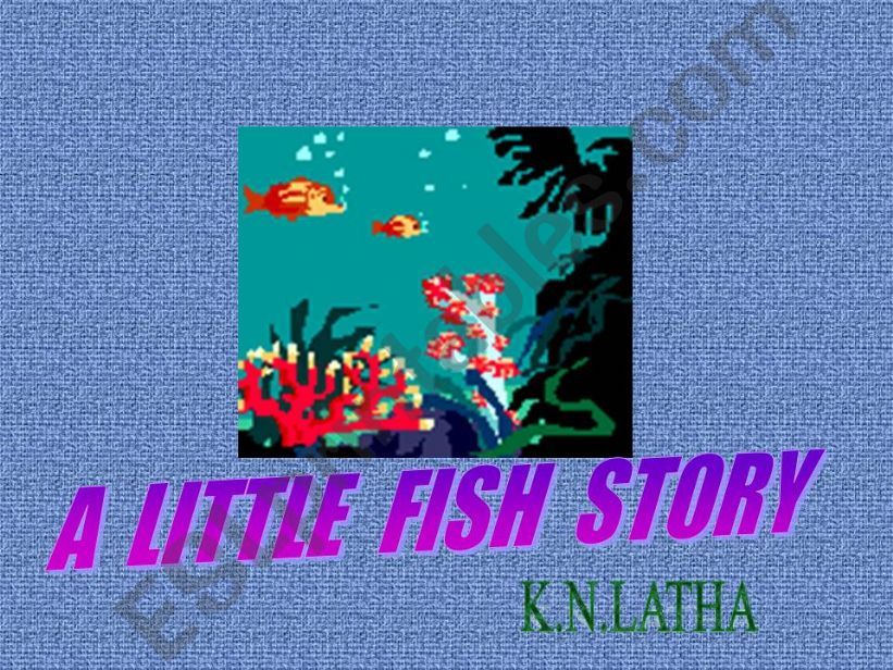 A little  fish  story powerpoint