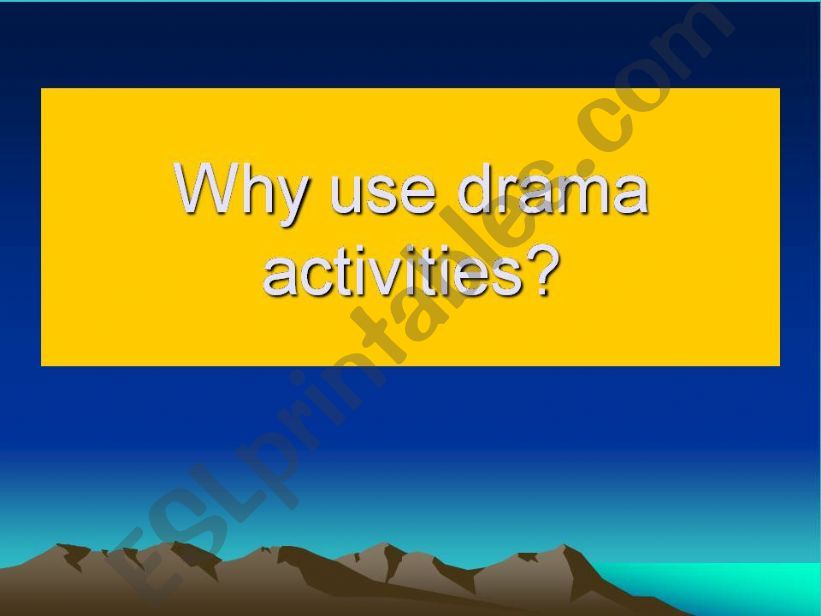 why use drama activities in english classes?