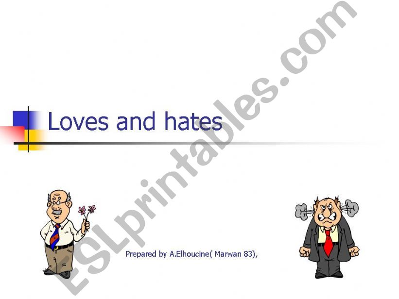 Loves and Hates powerpoint