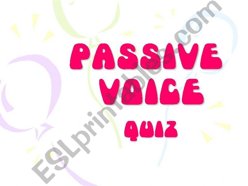 PASSIVE VOICE QUIZ powerpoint