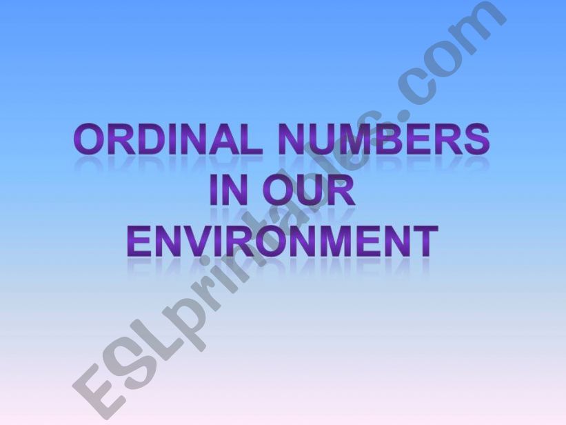 Ordinal numbers in our environment