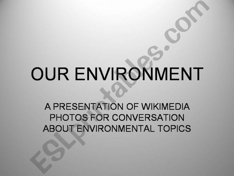 Our environment powerpoint
