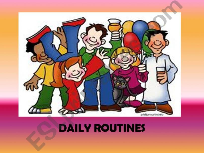 Daily routines ( 41 slides) extra activities included