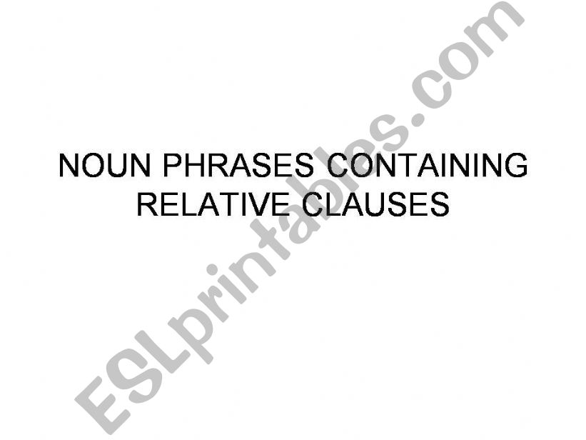 Noun phrases containing relative clauses