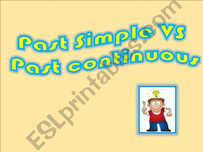 PAST SIMPLE VS PAST CONTINUOUS