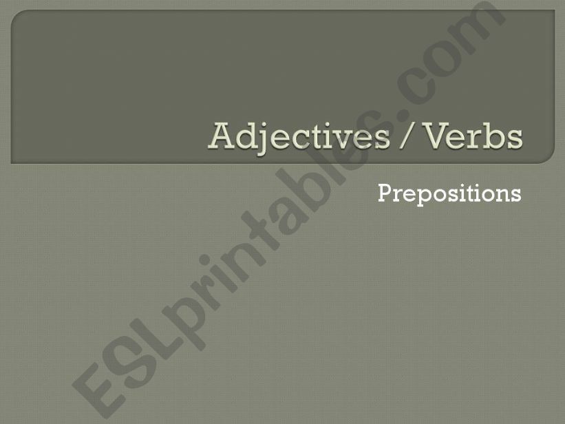 adjectives and verbs followed by prepositions
