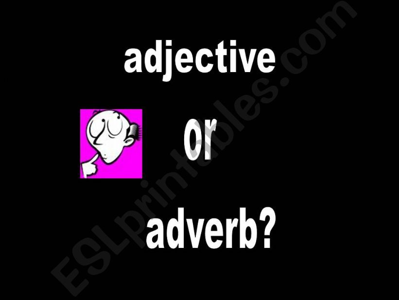 ADVERB OR ADJECTIVE powerpoint