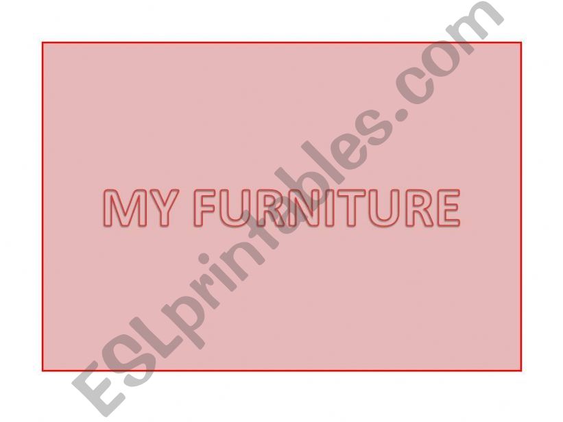 MY FURNITURE powerpoint