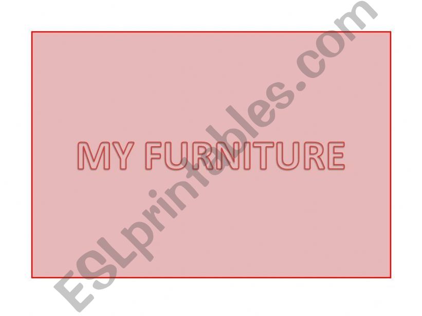 MY FURNITURE powerpoint