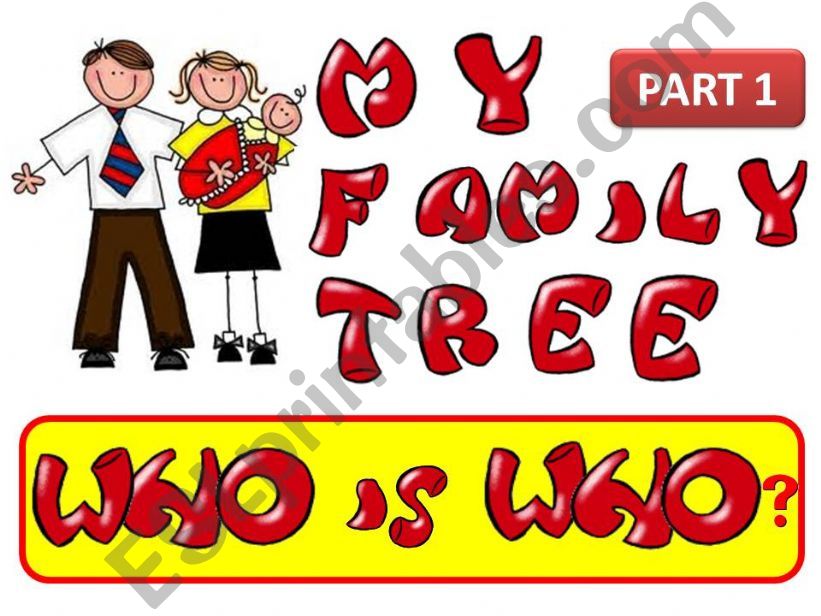 A FAMILY TREE - PART1 (19 slides in total) - INTERACTIVE GAME + AUDIO