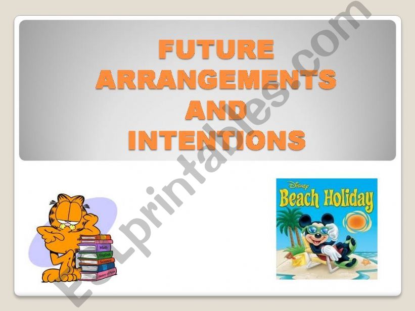 future arrangements and intentions