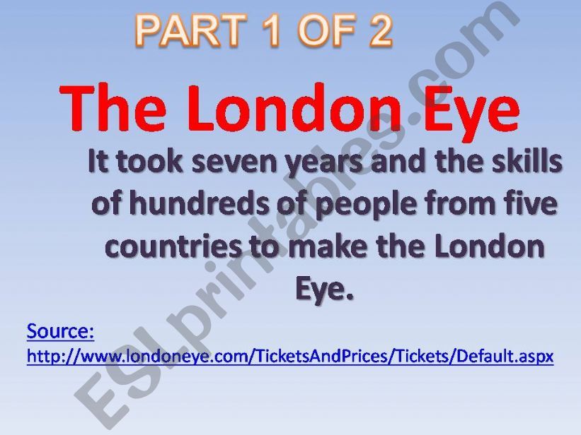 COUNTRIES - THE LONDON EYE Part 1 of 2 - A detailed history of this amazing architectural project in London through pictures + grammar notes to the teachers