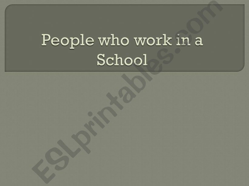 People who work in a school powerpoint