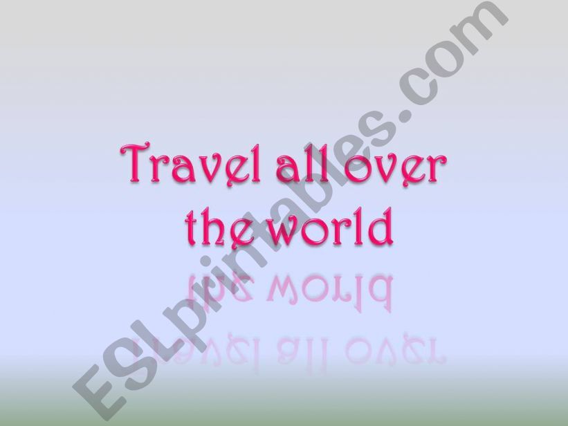 Travel all Over the word powerpoint