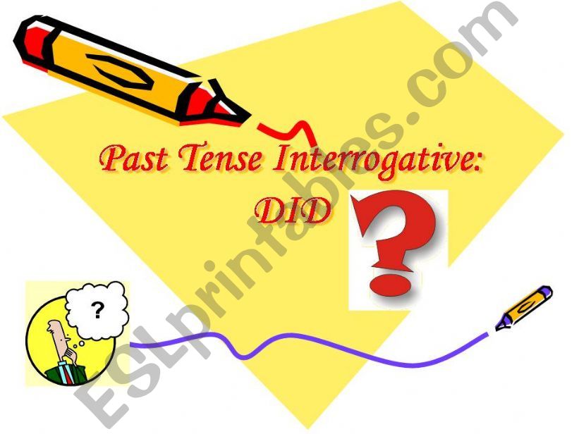 past tense interrogative: DID powerpoint