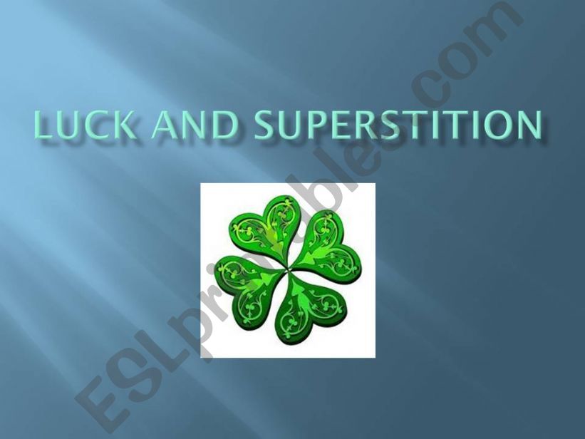talking about luck and superstition
