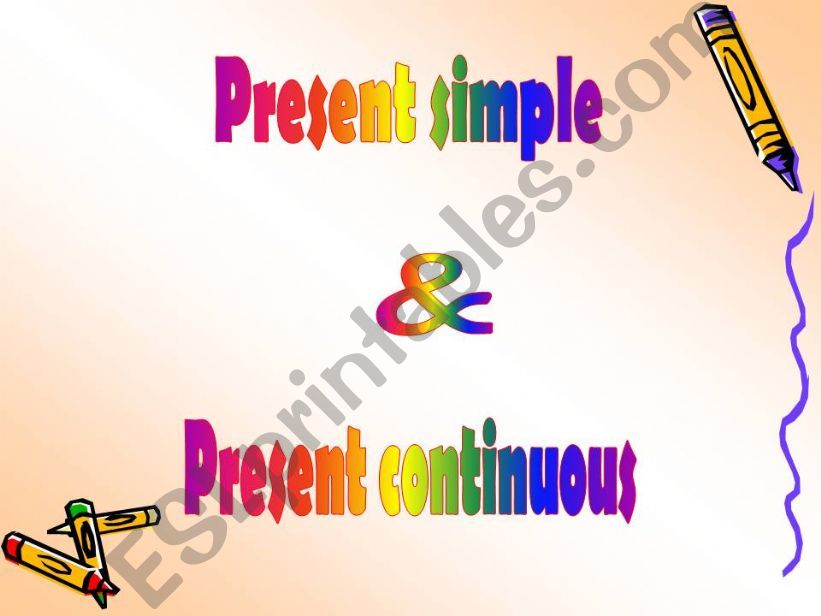 present simple & present continuous