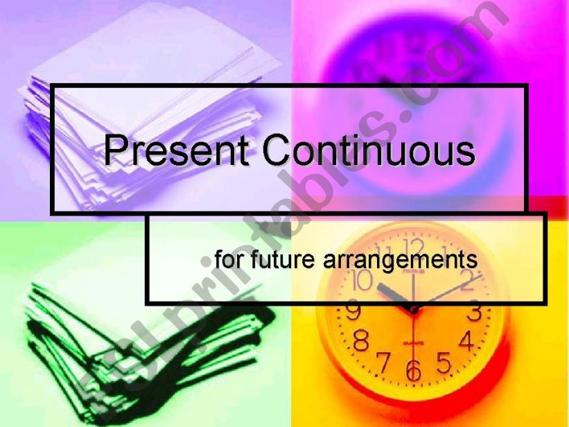 PRESENT CONTINUOUS for future arrangements