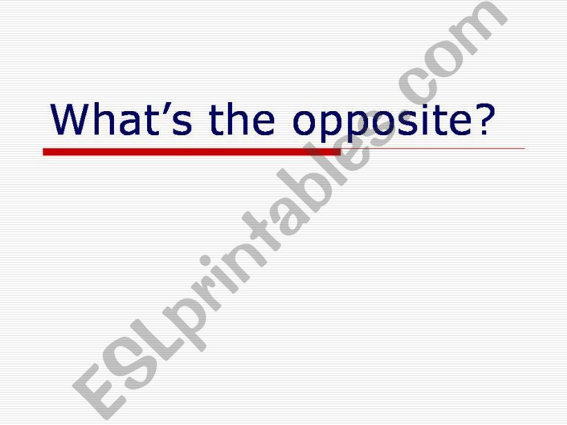 Whats the opposite? powerpoint