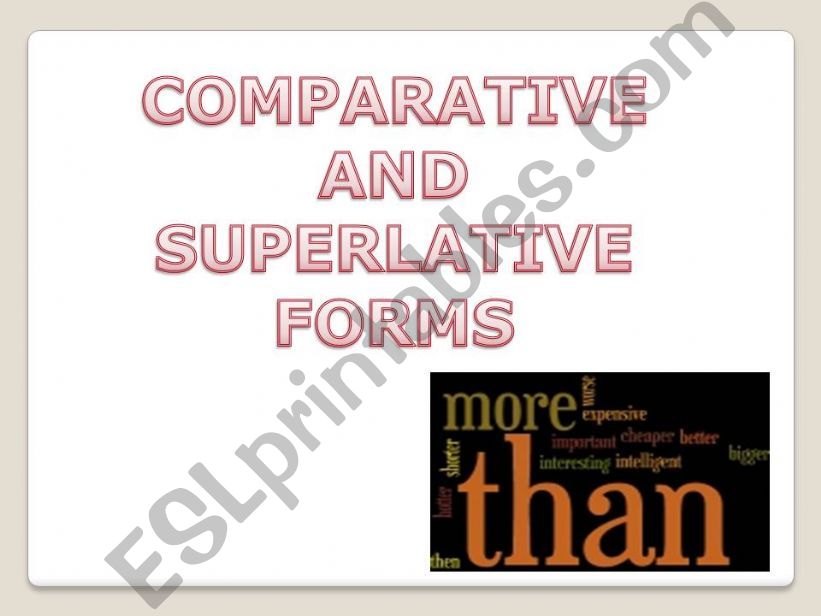 comparative and superlative form