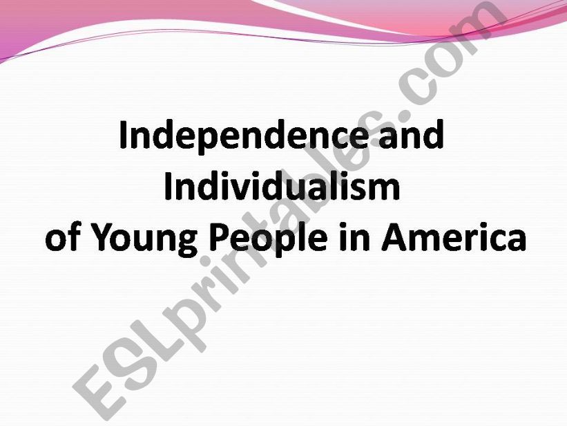 Independence and Individualism of Young People in America