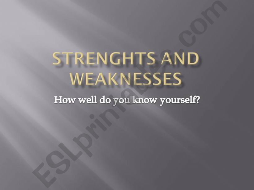 Strenghts and weaknesses powerpoint