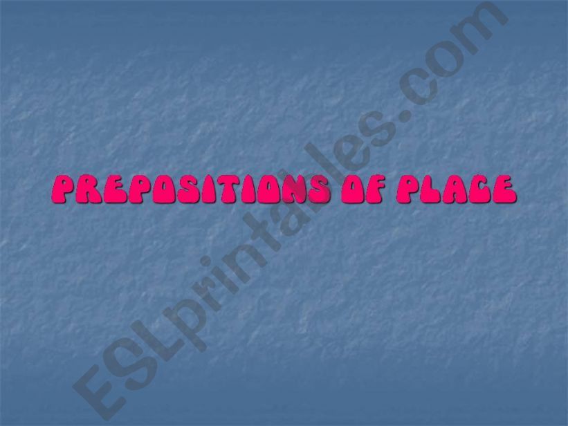 PREPOSITIONS OF PLACE powerpoint