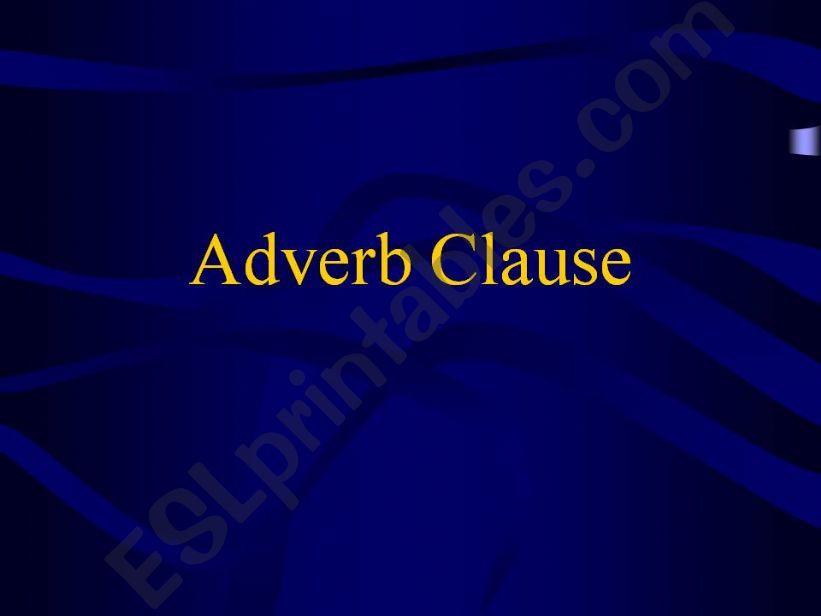 ESL English PowerPoints adverb clauses