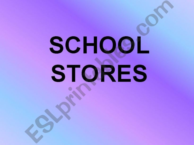 school stores part 2 powerpoint
