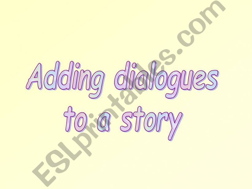 Adding Dialogue to a Story powerpoint